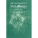 An Introduction to Metallurgy, Second Edition