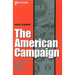 The American Campaign, Second Edition: U.S. Presidential Campaigns and the National Vote