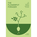 Flowerpot Forager: An Easy Guide to Growing Wild Food at Home