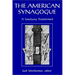 The American Synagogue: A Sanctuary Transformed