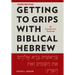 Getting to Grips with Biblical Hebrew, 3rd Edition: An Introductory Textbook