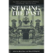 Staging the Past: The Politics of Commemoration in Habsburg Central Europe, 1848 to the Present (Central European Studies)