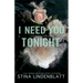 I Need You Tonight