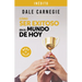 Cómo Ser Exitoso En El Mundo de Hoy / How to Succeed in the World Today Revised and Updated Edition: Life Stories of Successful People to Inspire and
