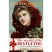 The Mischief of the Mistletoe: A Pink Carnation Christmas