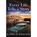Every Life Tells a Story