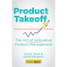 Product Takeoff: The Art of Innovative Product Management