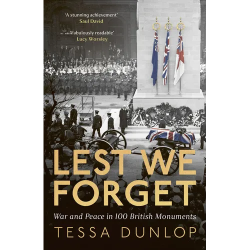 Lest We Forget: War and Peace in 100 British Monuments