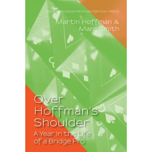 Over Hoffman's Shoulder: A Year in the Life of a Bridge Pro
