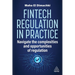 Fintech Regulation in Practice: Navigate the Complexities and Opportunities of Regulation