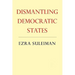 Dismantling Democratic States