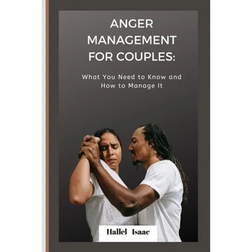 Anger Management for Couples: What You Need to Know and How to Manage It