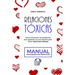 Relaciones Tóxicas: Cómo solucionar los problemas que aparecen en una relación para tener relaciones exitosas. Manual con ejercicios prácticos