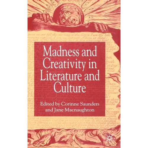 Madness and Creativity in Literature and Culture