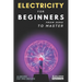 Electricity for beginners: From zero to master