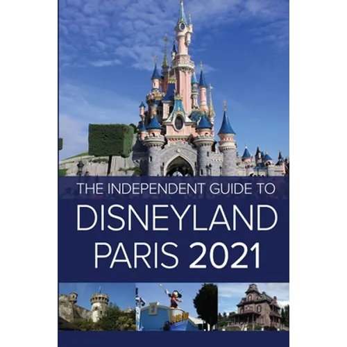 The Independent Guide to Disneyland Paris 2021