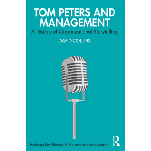 Tom Peters and Management: A History of Organizational Storytelling