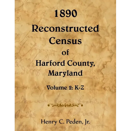 1890 Reconstructed Census of Harford County, Maryland, K-Z