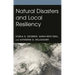 Natural Disasters and Local Resiliency