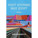 Dust Storms May Exist: Poems