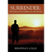 Surrender: The Forgotten Spiritual Discipline