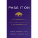 Pass It On: Transferring Wealth, Wisdom, and Financial Smarts to Future Generations