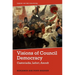 Visions of Council Democracy: Castoriadis, Lefort, Arendt