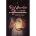 His Warrior Princess: A Girlfriend's Guide to Being Lit from Within