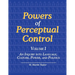 Powers of Perceptual Control, Volume I: An Inquiry into Language, Culture, Power, and Politics