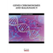 Genes Chromosomes and Malignancy