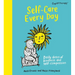 Self-Care Every Day: Daily Doses of Kindness and Self-Compassion