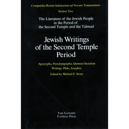 Jewish Writings of the Second Temple Period, Volume 2: Apocrypha, Pseudepigrapha, Qumran Sectarian Writings, Philo, Josephus