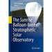 The Sunrise Balloon-Borne Stratospheric Solar Observatory