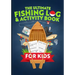 The Ultimate Fishing Log & Activity Book For Kids: Journal Your Adventures, Fish Count, & More! Plus Games, Crossword Puzzles, Mazes, and Coloring Pag