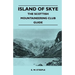 Island of Skye - The Scottish Mountaineering Club Guide