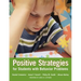 Positive Strategies for Students with Behavior Problems