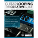 Guitar Looping - The Creative Guide