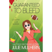 Guaranteed to Bleed