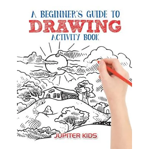 A Beginner's Guide to Drawing Activity Book