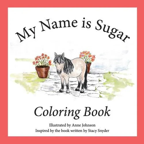 My Name is Sugar: Coloring Book