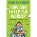How Can I Help The World?: Inspiring Stories and Practical Ideas to help You Join in With Saving Our Planet