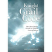 Knight of the Grail Code: The Call to Christian Chivalry in a World of Growing Darkness