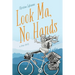 Look Ma, No Hands