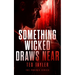 Something Wicked Draws Near: The Phoenix Series - Book 7
