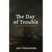 The Day of Trouble: Depression, Scripture, and the God Who Is Near