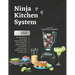 Ninja Kitchen System Cookbook: 155 Amazing Ways to Use the Most Powerful Ninja Mega Kitchen System for Shakes, Smoothies, Frozen Drinks, Juices, Ice
