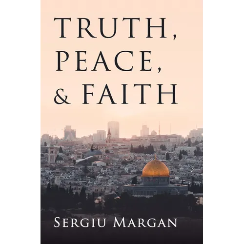 Truth, Peace, and Faith