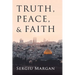 Truth, Peace, and Faith