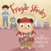 Fragile Stanley: A Journey to find Courage and Adventure