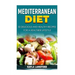 Mediterranean Diet: 30 Delicious and Healthy Recipes for a Healthier Lifestyle